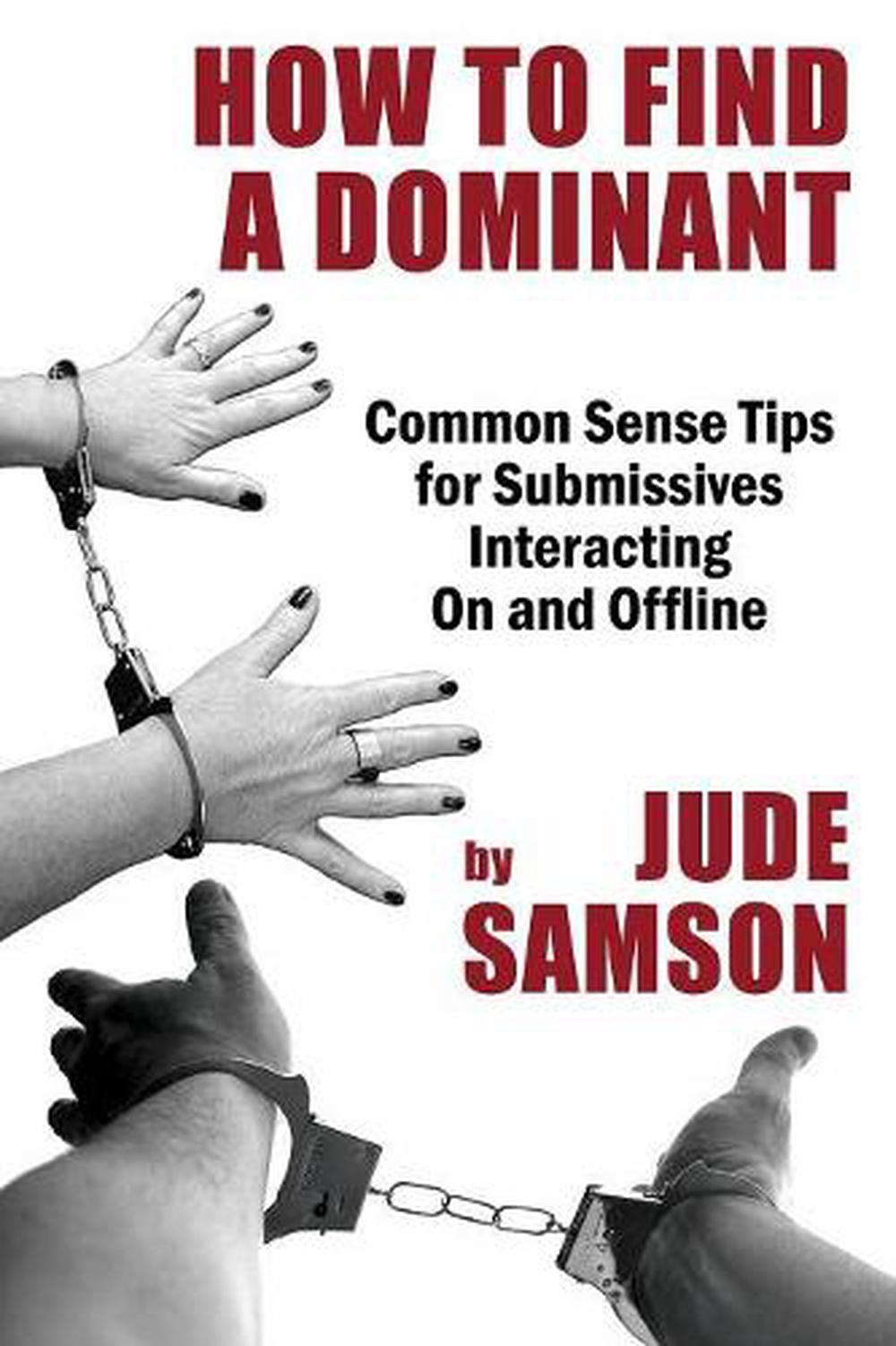 How To Find A Dominant Common Sense Tips For Submissives Interacting