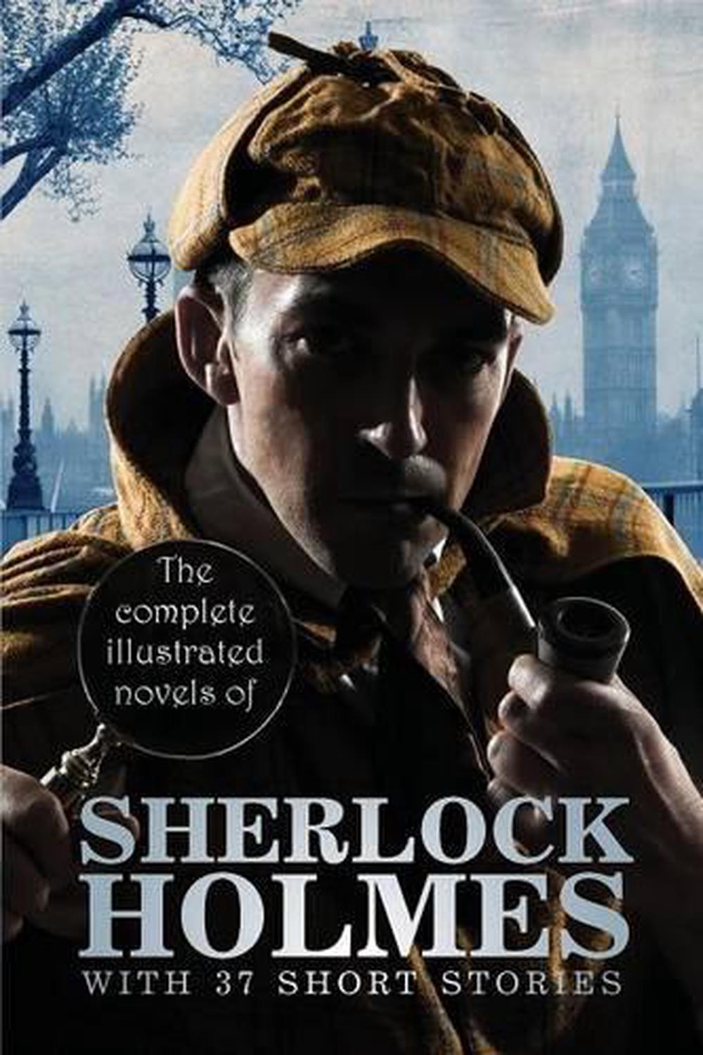 the complete stories of sherlock holmes