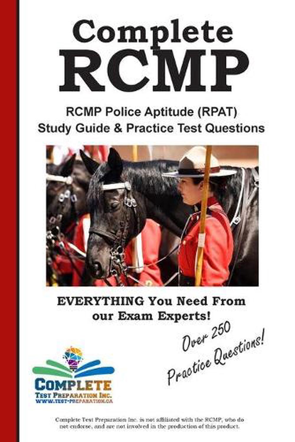 Complete RCMP RCMP Police Aptitude RPAT Study Guide Practice Test Questions 9781772450668