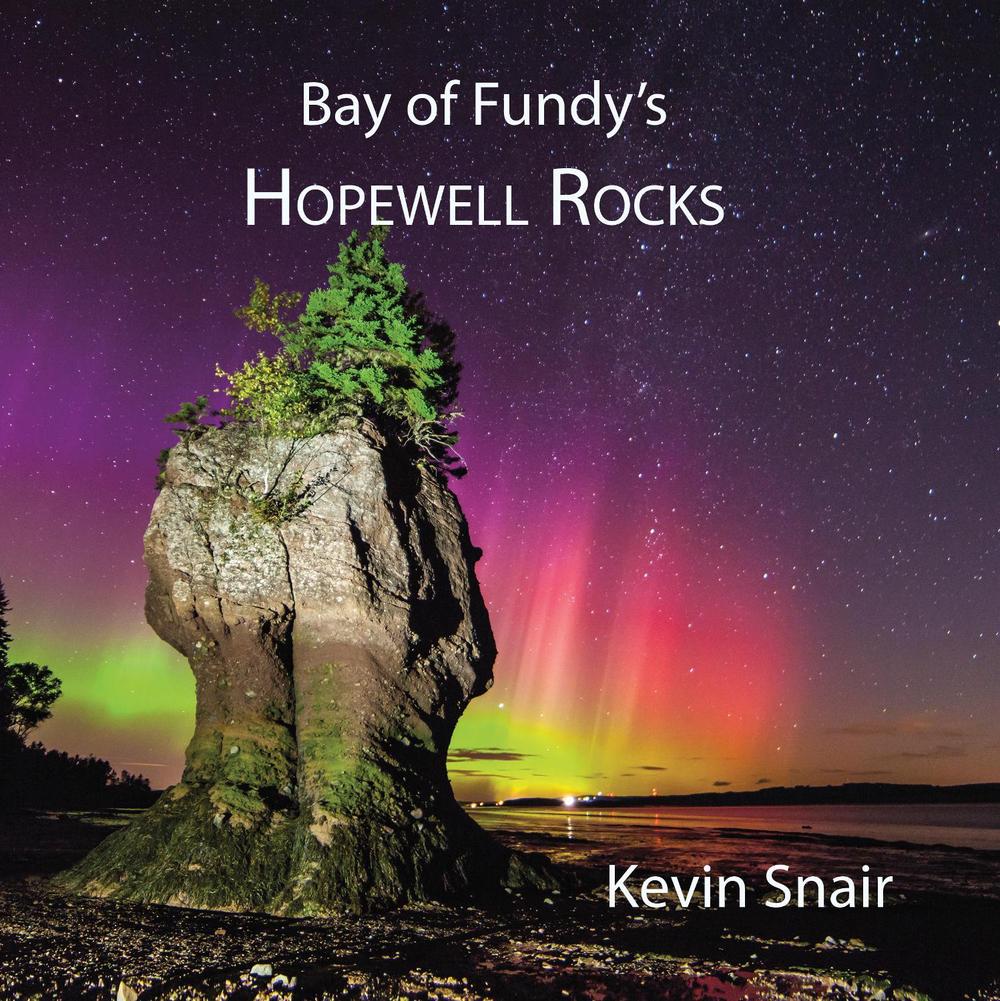 Bay of Fundy's Hopewell Rocks by Kevin Snair (English) Paperback Book