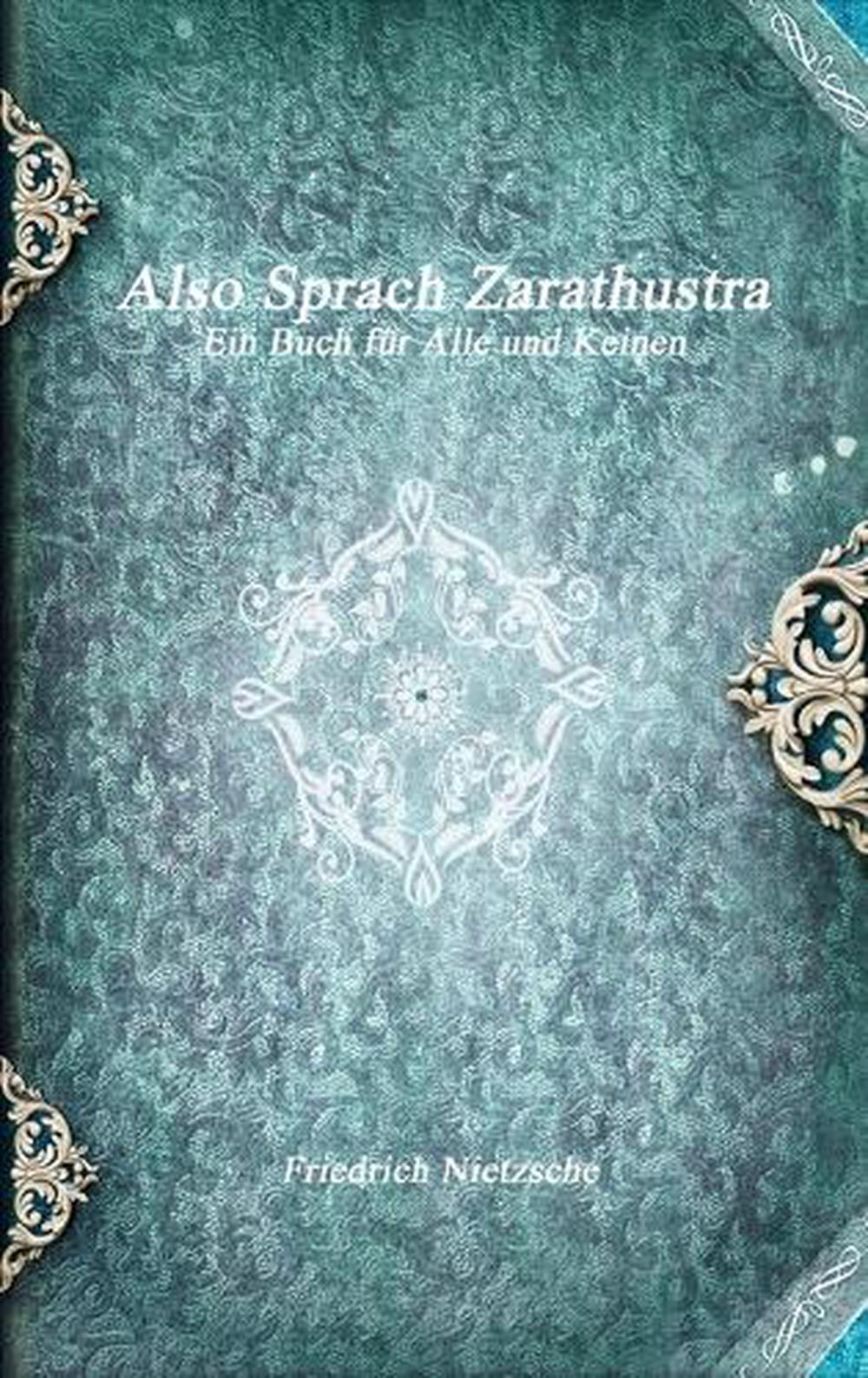 Also Sprach Zarathustra by Friedrich Nietzsche (German ...