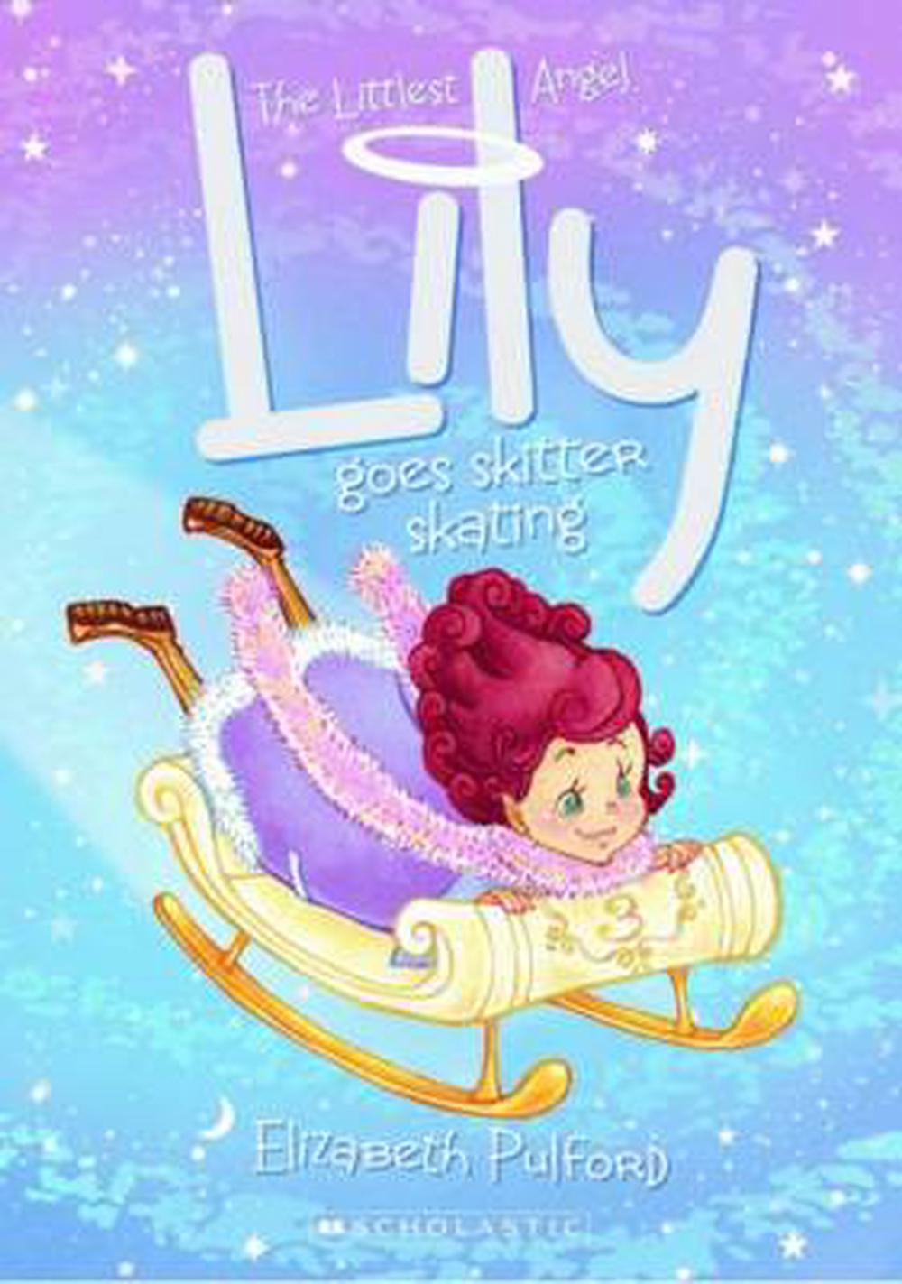 Littlest Angel: #3 Lily Goes Skitter Skating By Elizabeth Pulford 