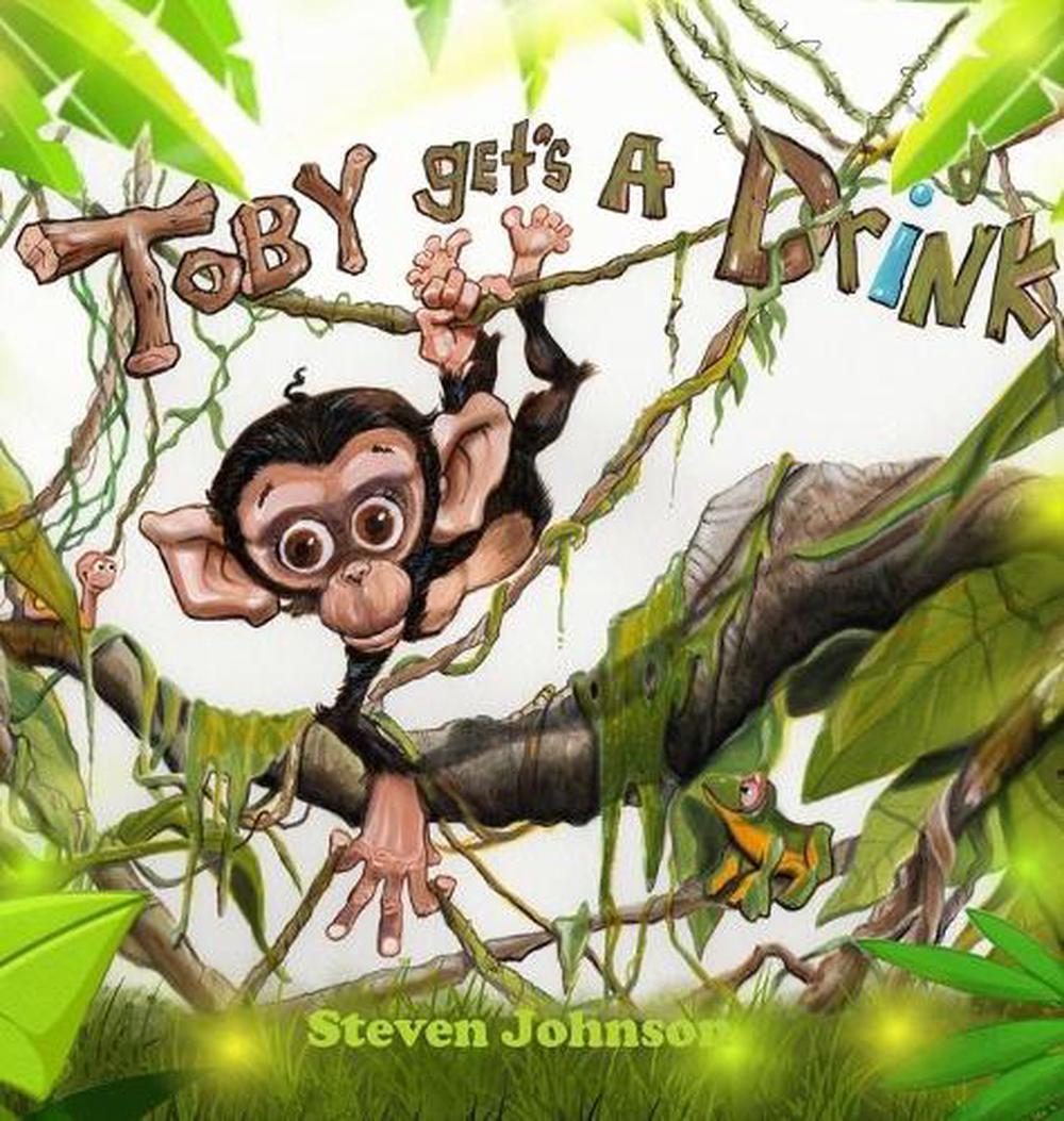 Toby Gets a Drink by Steven Johnson (English) Hardcover ...