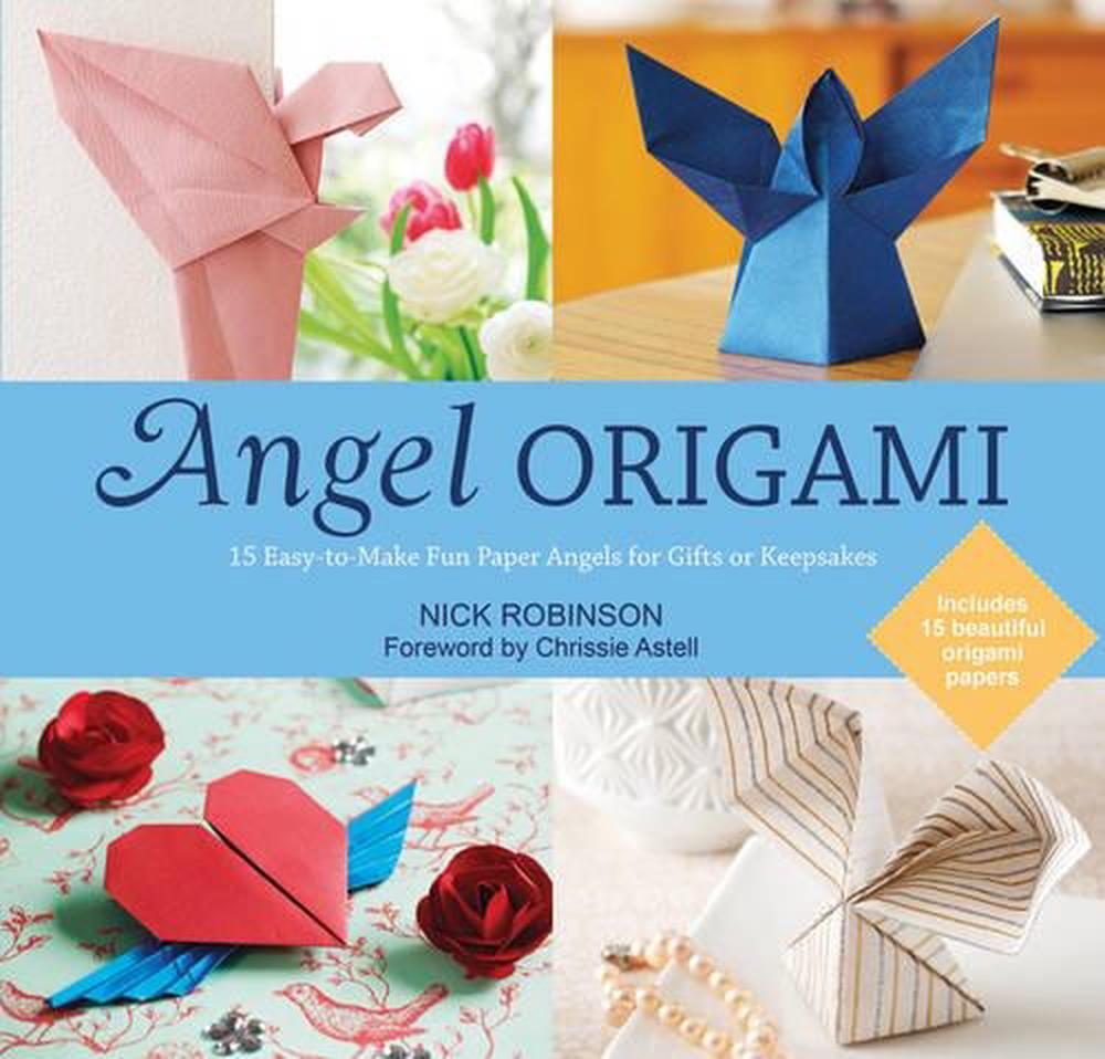 Angel Origami 15 Paper Angels to Bring Peace, Joy and Healing Into