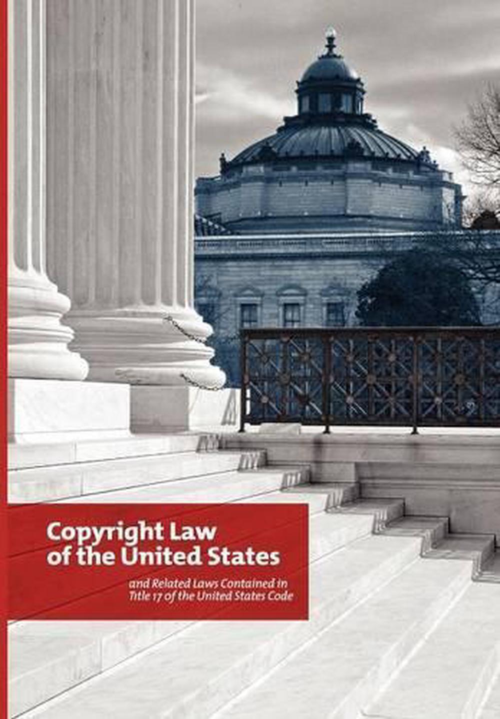 The Copyright Law of the United States and Related Laws Contained in