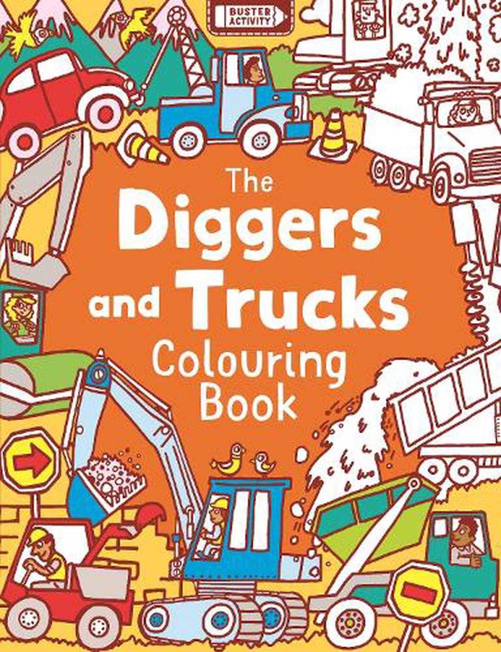 The Diggers and Trucks Colouring Book by Chris Dickason (English ...