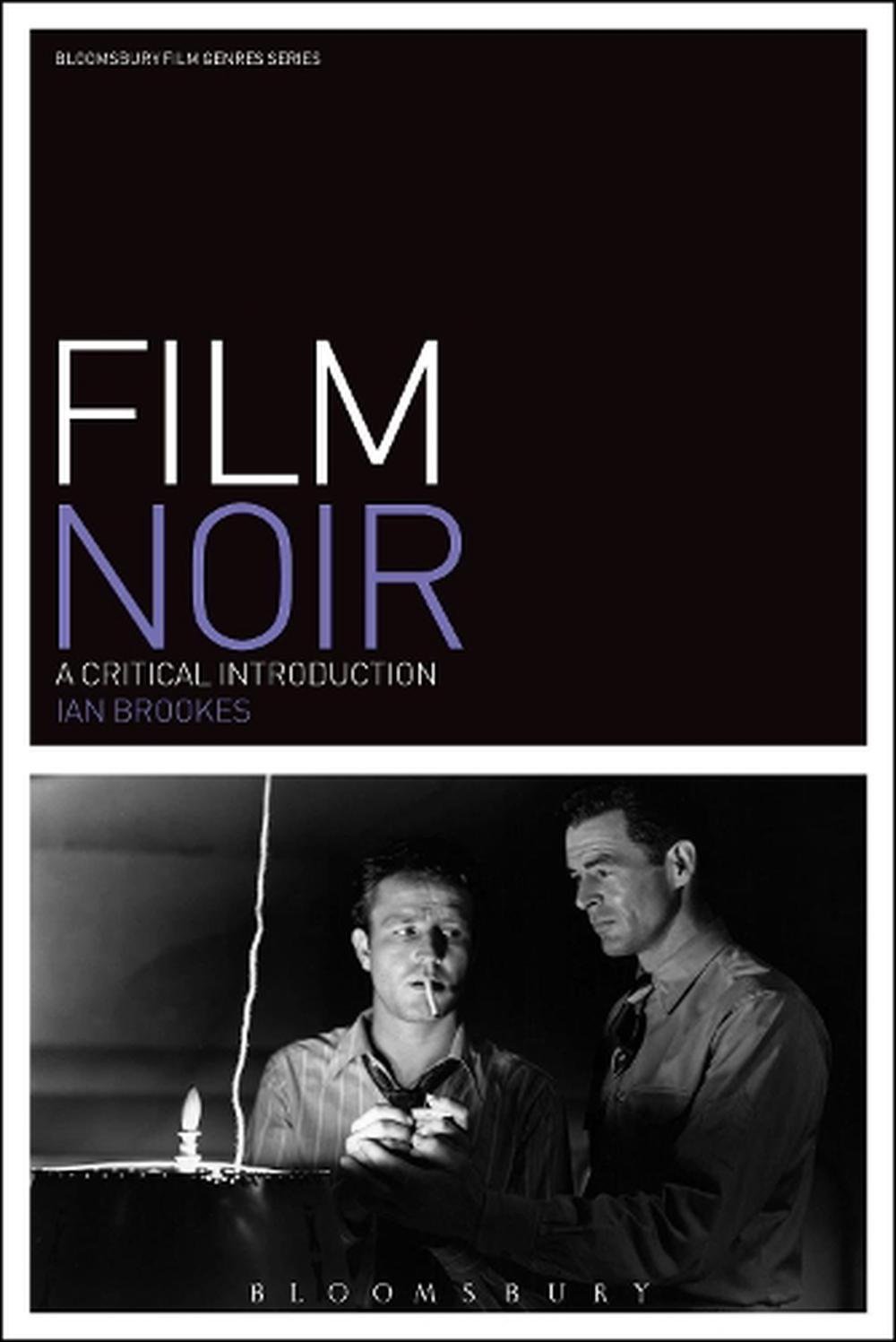 Film Noir A Critical Introduction by Ian Brookes (English