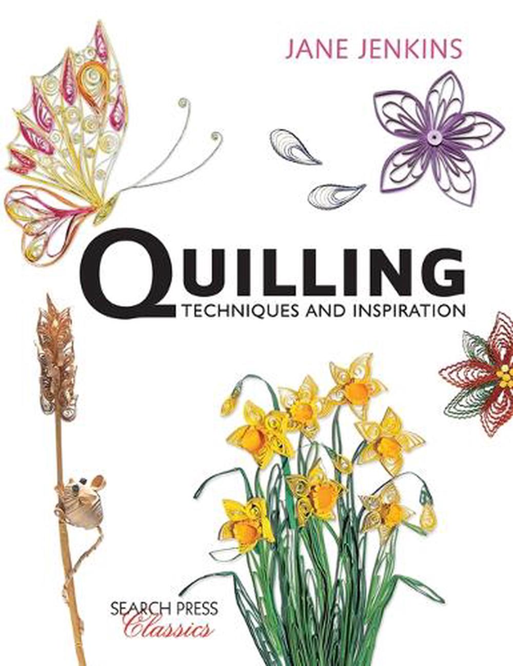 Quilling Techniques and Inspiration ReIssue by Jane Jenkins (English