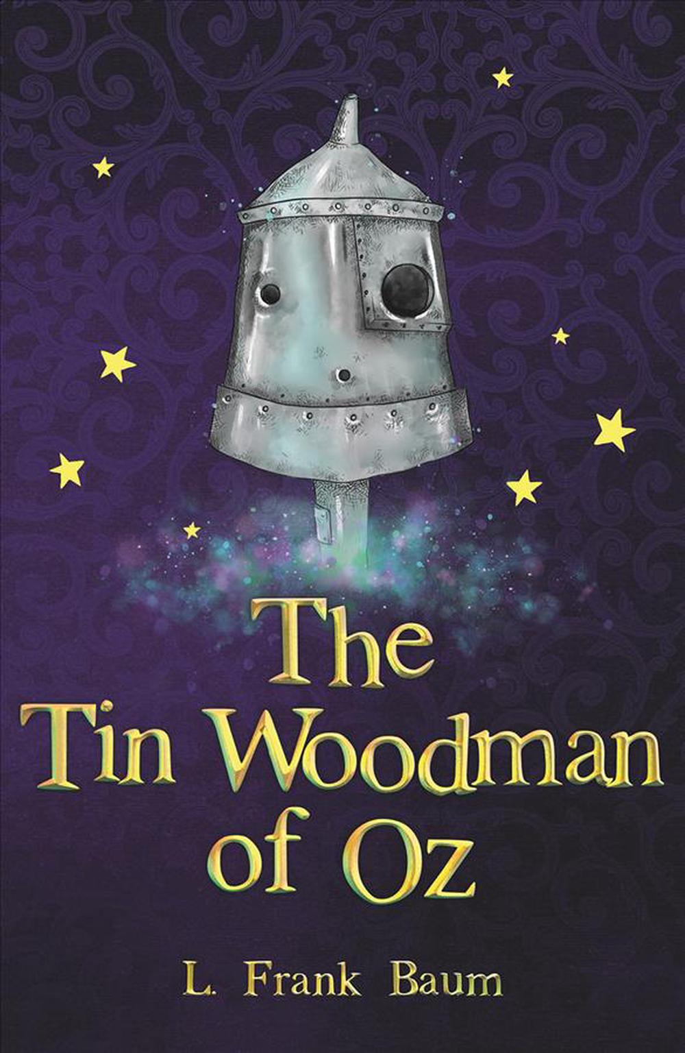 Текст песни железный дровосек. The tin Woodman of oz книга. The tin Woodman of oz Лаймен Фрэнк Баум книга. Baum, l. f. the Woodman of oz : a novel. The tin Woodman of oz : a novel book.