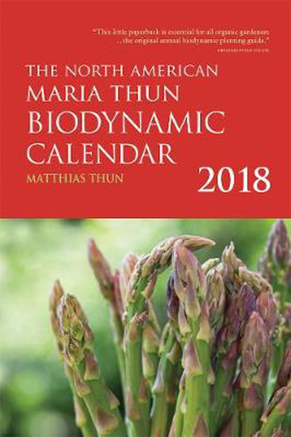 North American Maria Thun Biodynamic Calendar by Matthias Thun (English