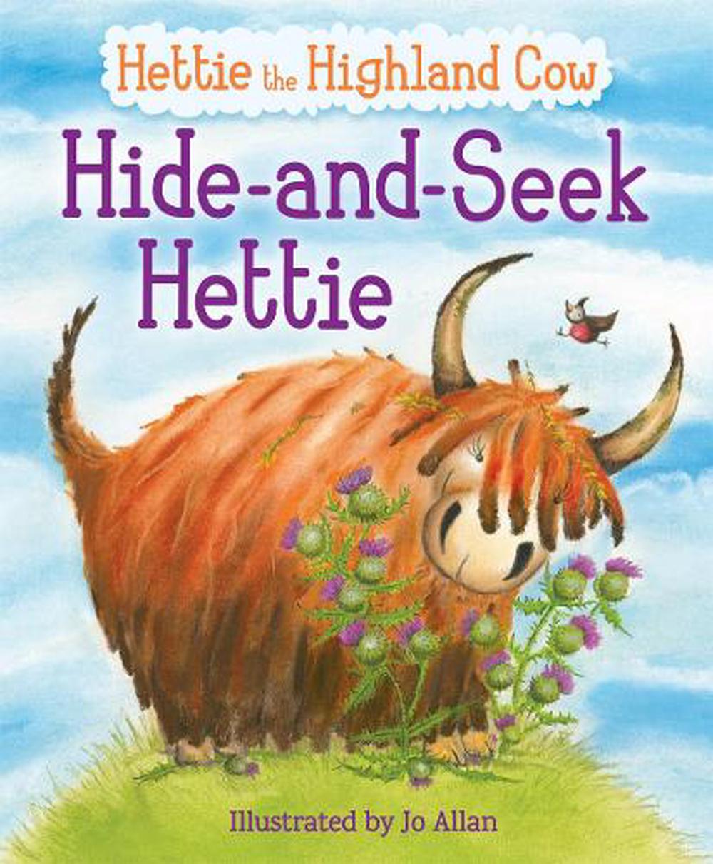Hide And Seek Hettie The Highland Cow Who Cant Hide By Polly Lawson 