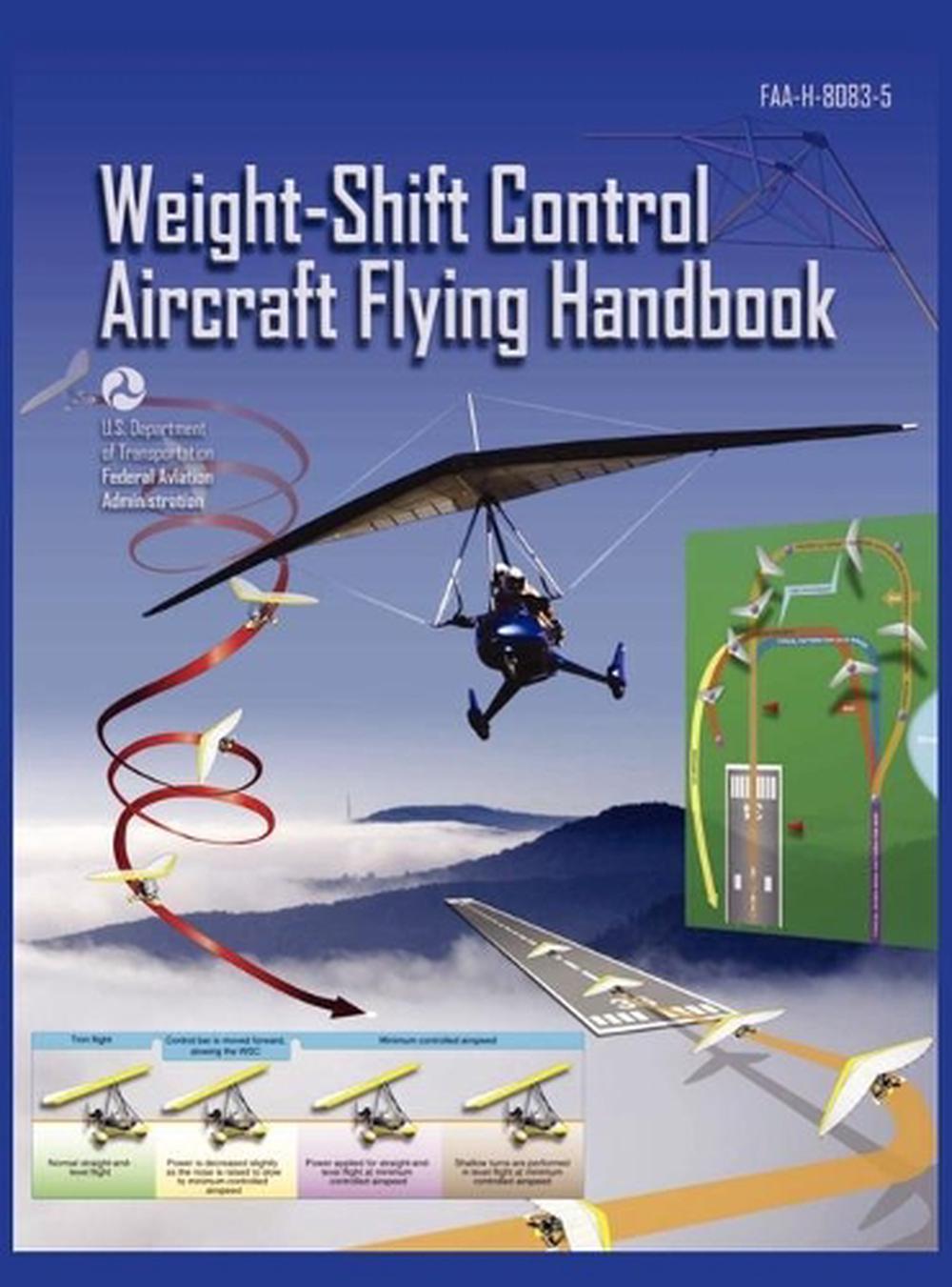 WeightShift Control Aircraft Flying Handbook (FAAH80835) by Federal