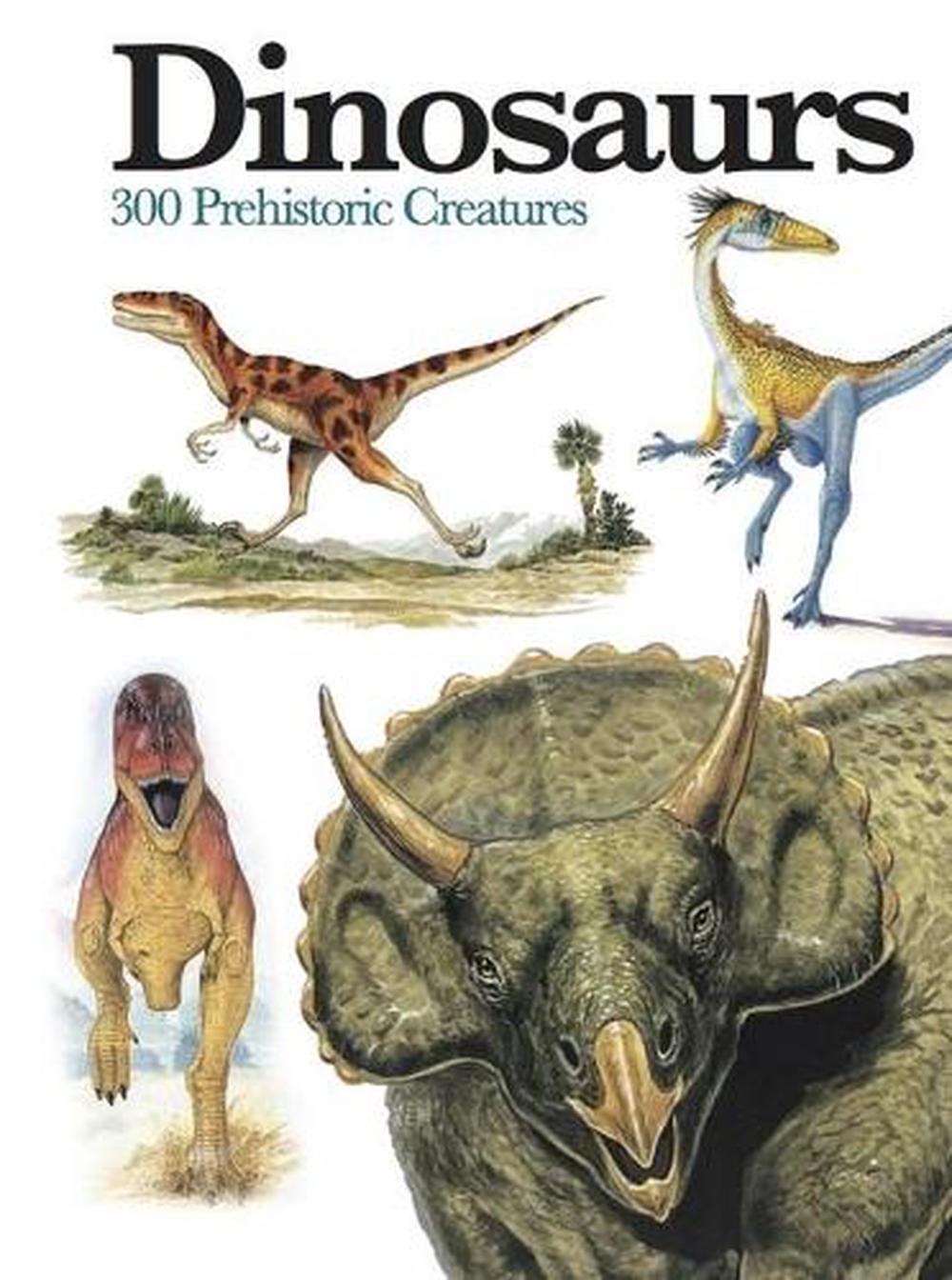 complete illustrated encyclopedia of dinosaurs & prehistoric creatures