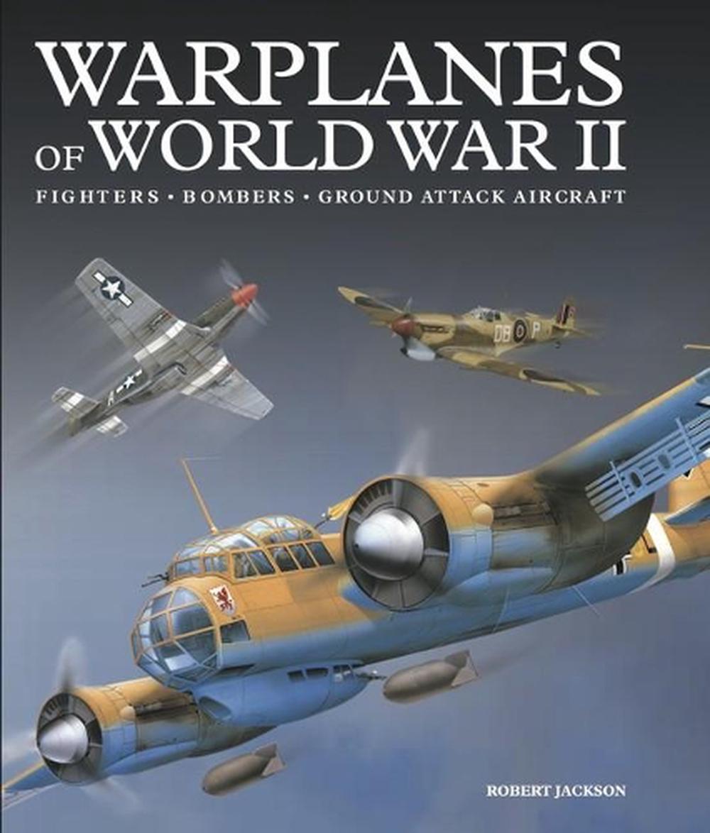 Warplanes Of World War Ii By Robert Jackson English Hardcover Book