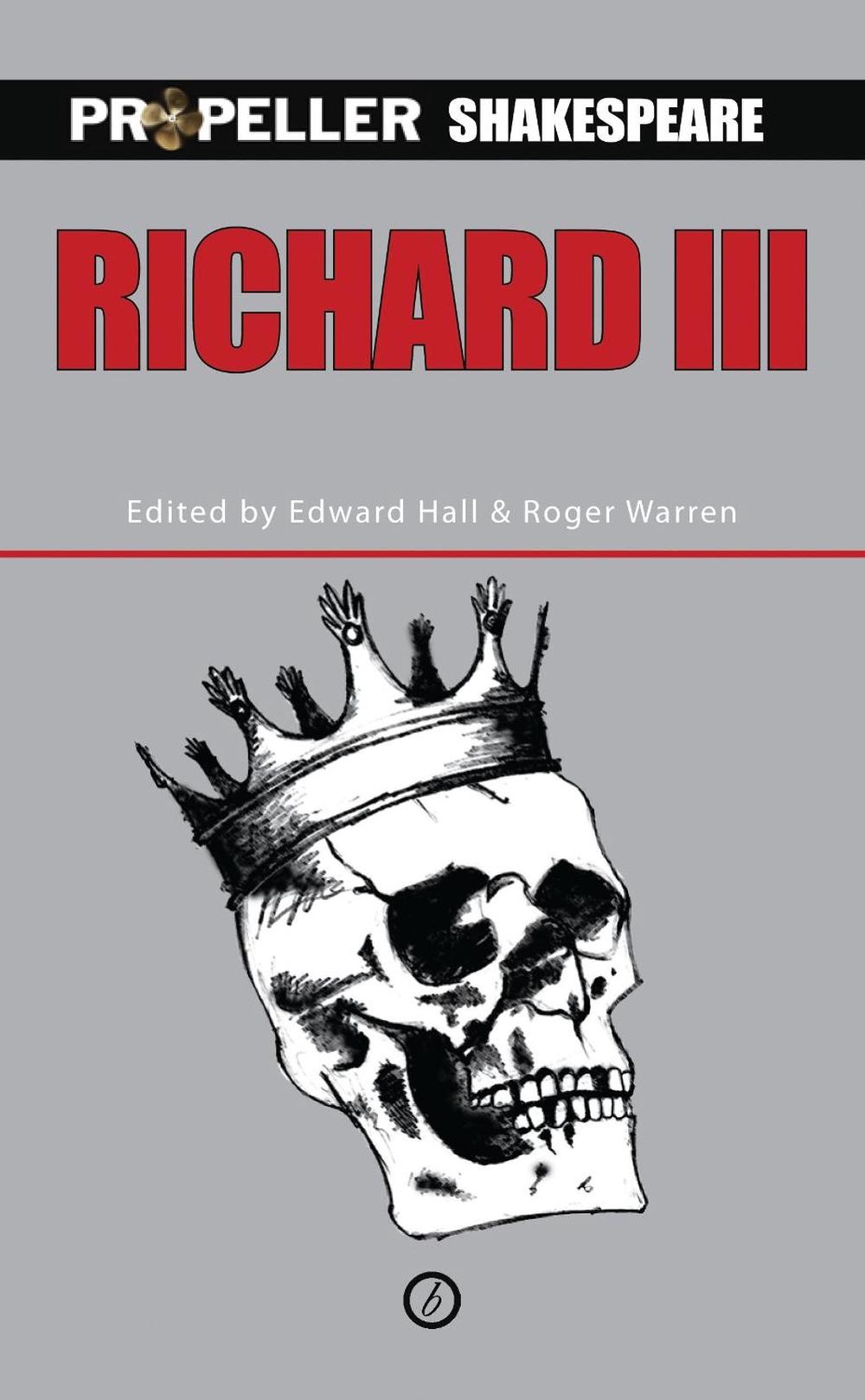 Richard III by William Shakespeare Richard III by William Shakespeare