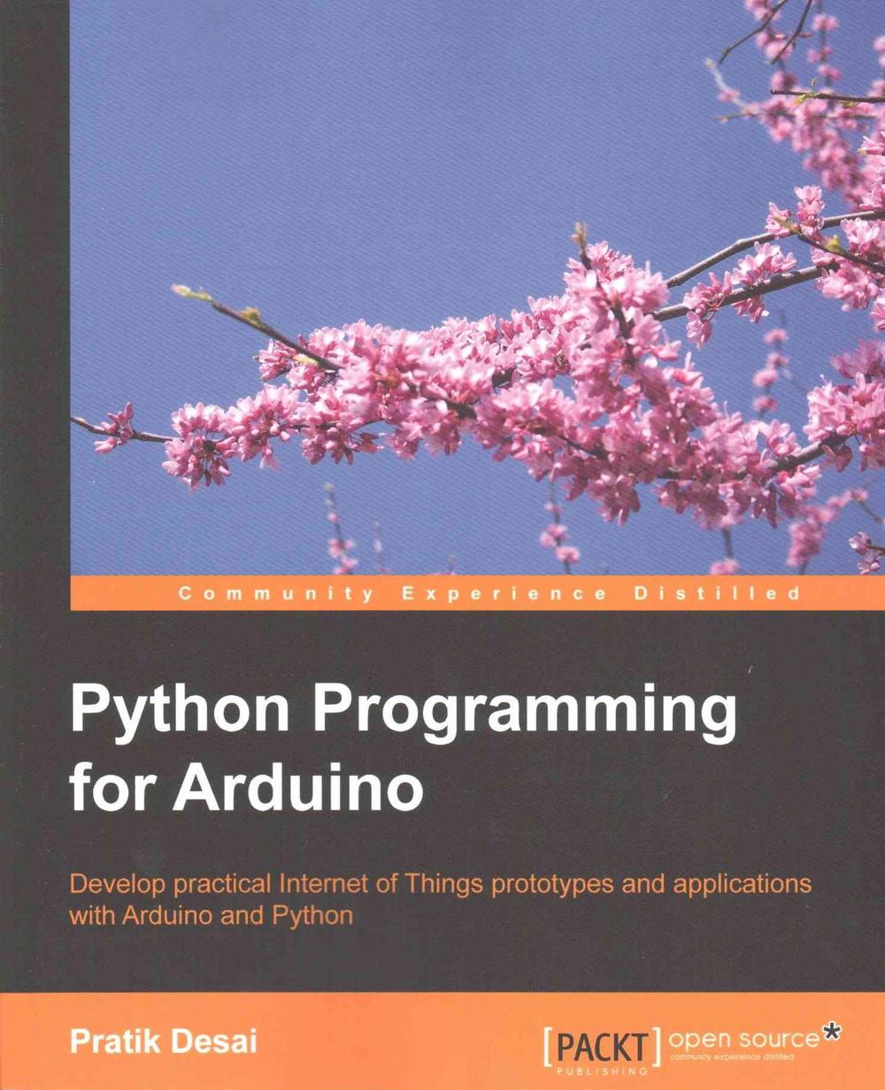 Python Programming for Arduino by Pratik Desai (English) Paperback Book ...