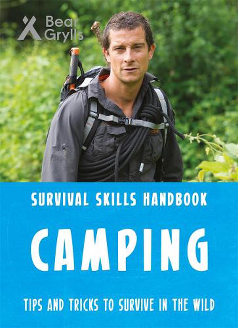 Bear Grylls Survival Skills Handbook Camping by Bear