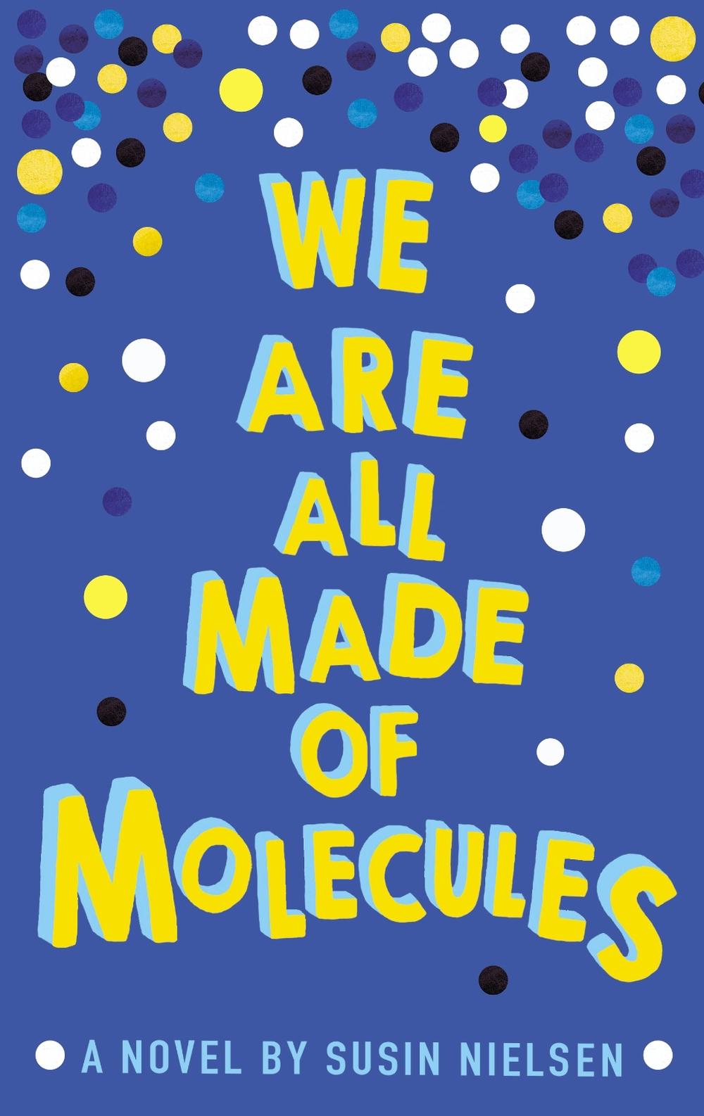 We Are All Made of Molecules by Susin Nielsen (English) Paperback Book Free Ship 9781783443765