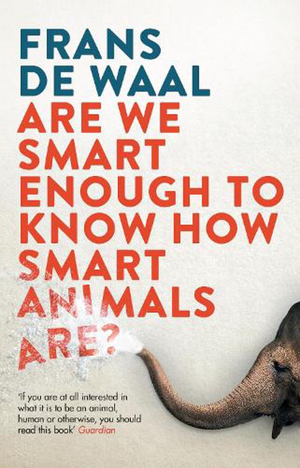 are humans smart enough to know how smart animals are