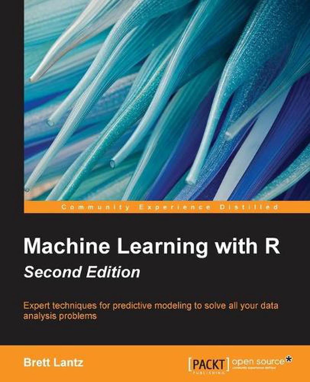 Machine Learning with R Second Edition by Brett Lantz (English