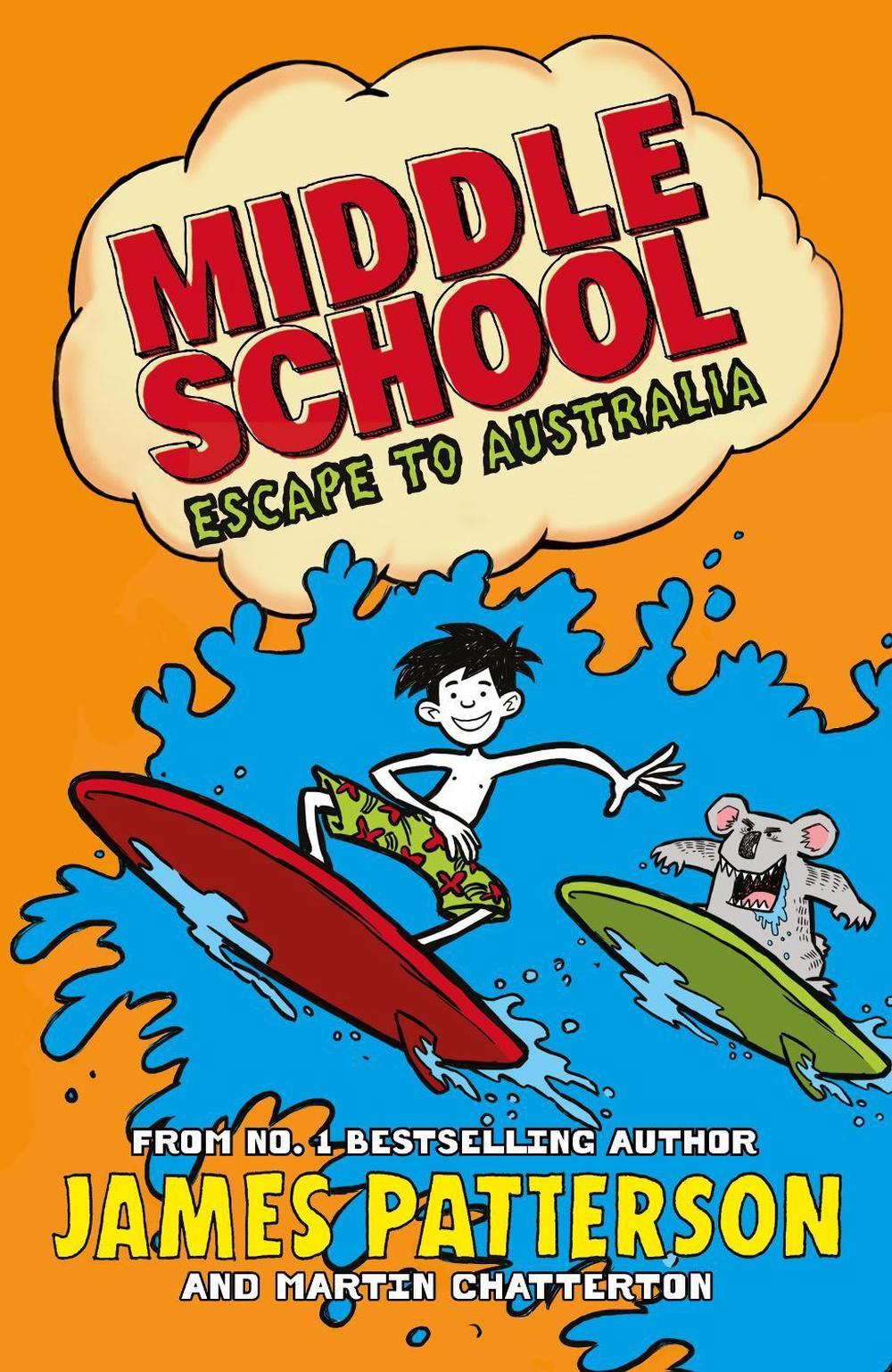 Middle School Escape to Australia by James Patterson