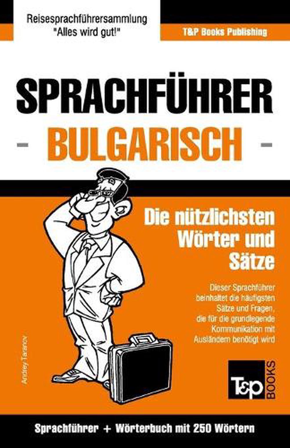 Sprachfuhrer DeutschBulgarisch Und MiniWorterbuch Mit 250 Wortern by Andrey Ta 9781784924744 Sprachfuhrer DeutschBulgarisch Und MiniWorterbuch Mit 250 Wortern by Andrey Ta 9781784924744