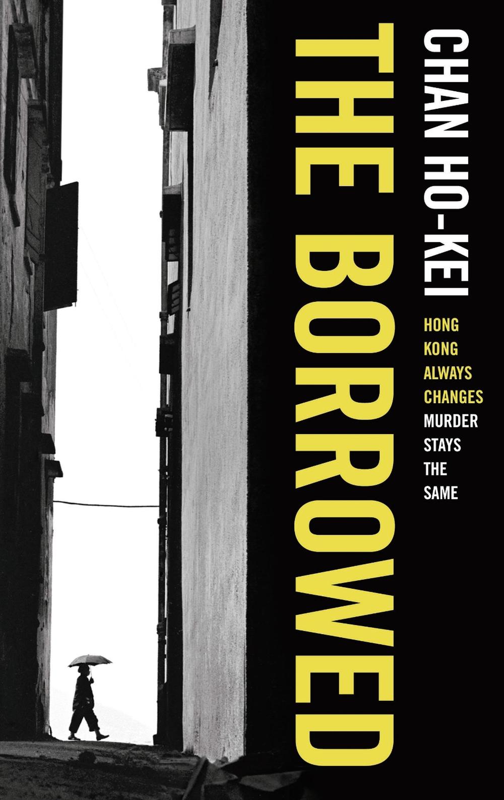 Borrowed By Chan Ho Kei English Paperback Book Free Shipping Ebay