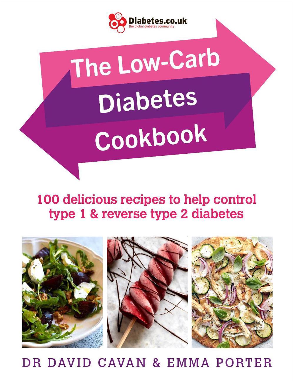 The Low-Carb Diabetes Cookbook: 100 delicious recipes to help control type 1 and - Picture 1 of 1