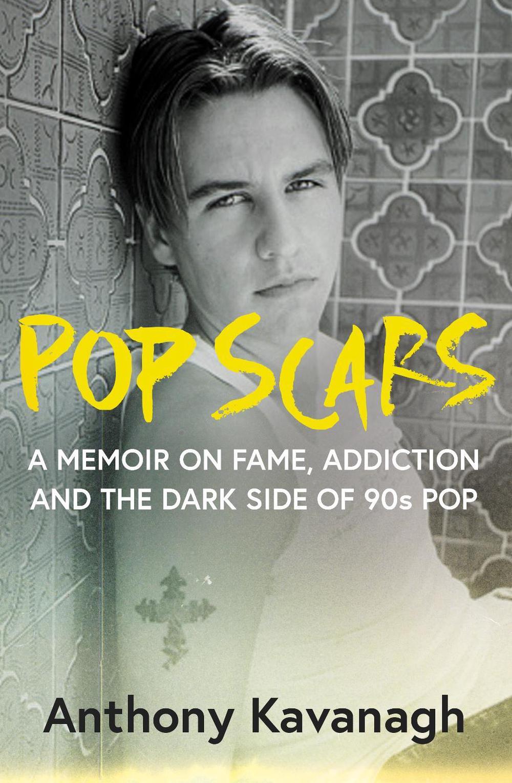 Pop Scars: A memoir on fame, addiction and the dark side of 90s pop by Anthony K - Picture 1 of 1