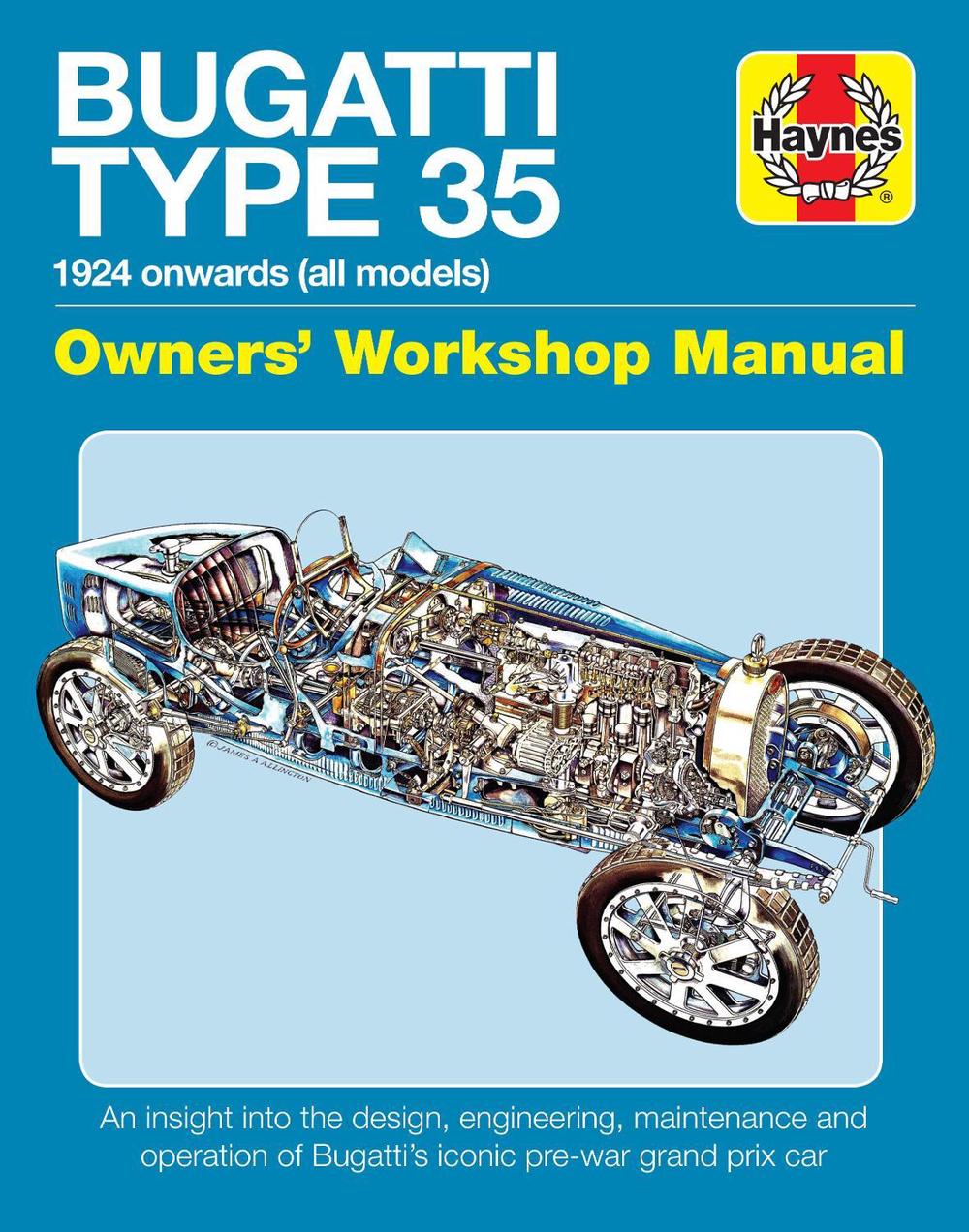 Bugatti Type 35 Owners Workshop Manual: An insight into the design