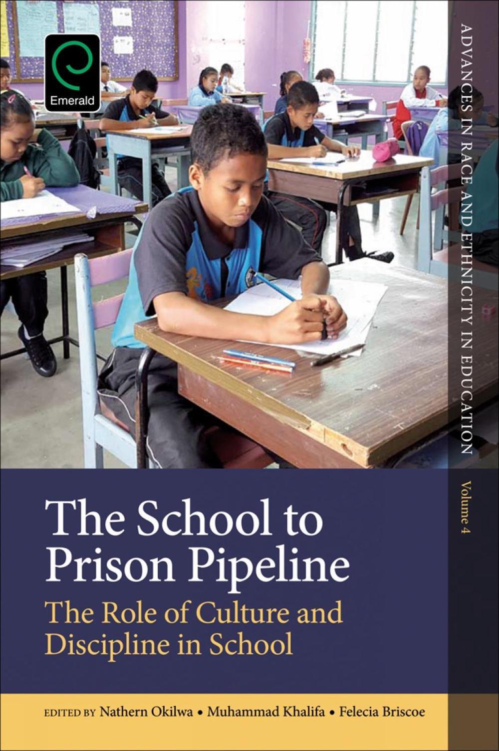 The School to Prison Pipeline The Role of Culture and Discipline in