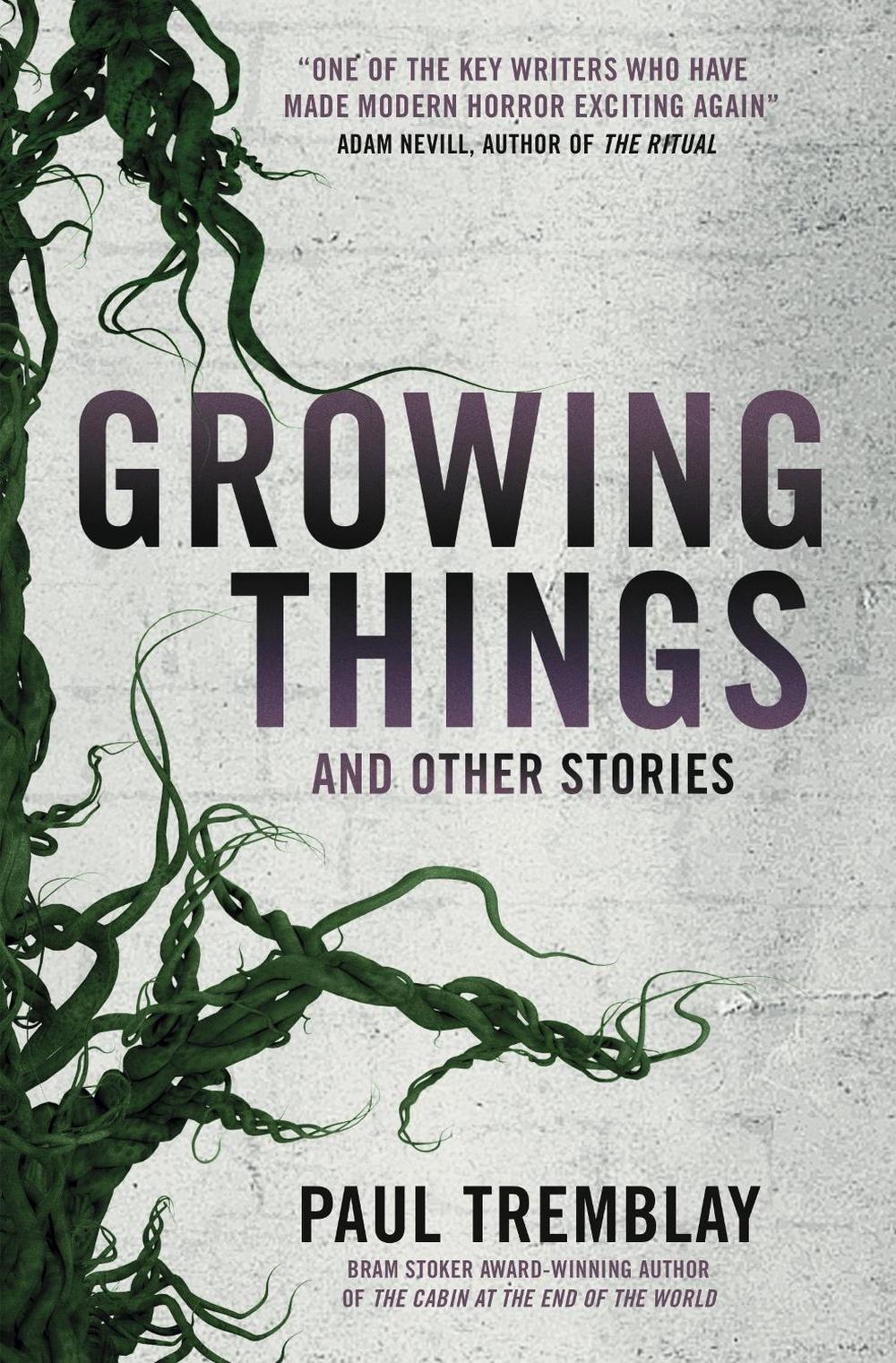 Growing Things and Other Stories by Paul Tremblay (English) Paperback
