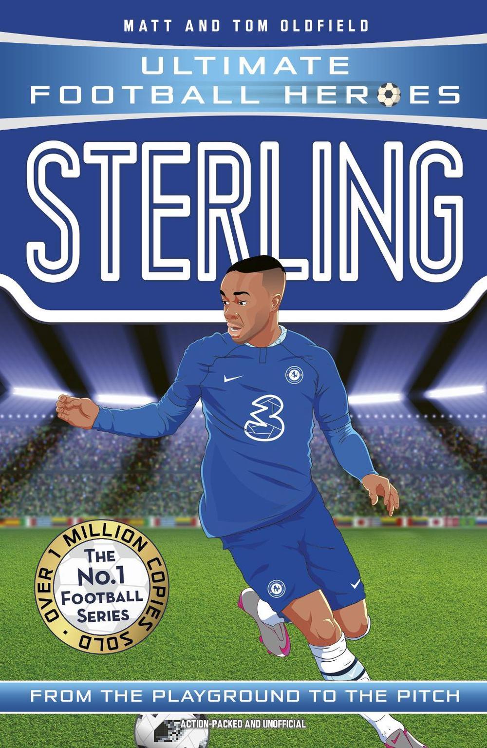 Sterling (ultimate Football Heroes) Collect Them All! by Matt & Tom