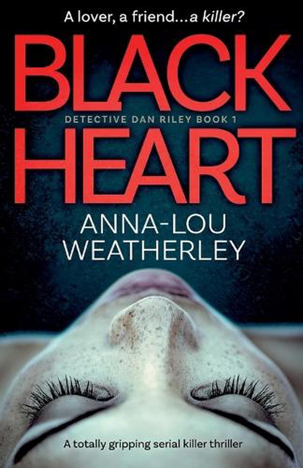 Black Heart A Totally Gripping Serial Killer Thriller by AnnaLou