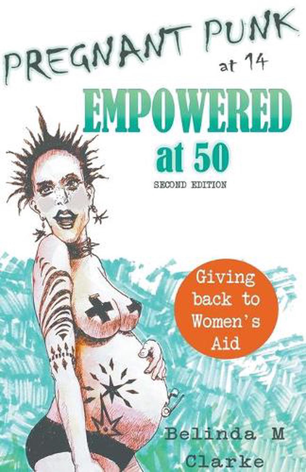Pregnant Punk At 14 Empowered At 50 By Belinda M Clarke