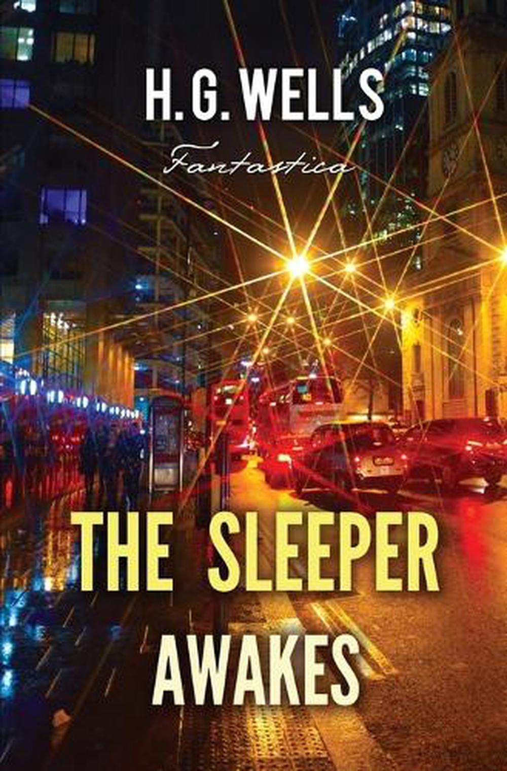 when the sleeper awakes when the sleeper awakes