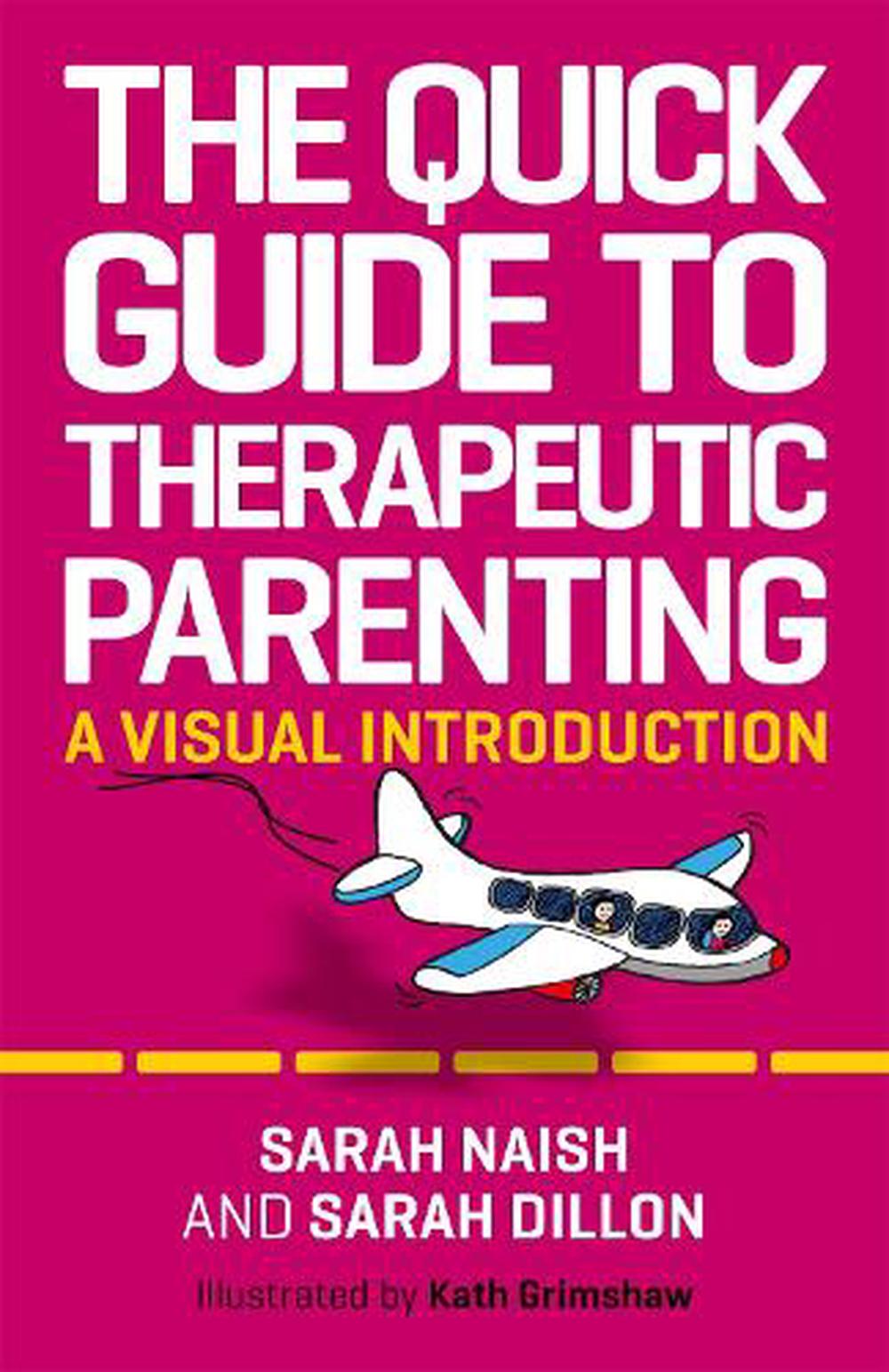 The Quick Guide to Therapeutic Parenting: A Visual ...