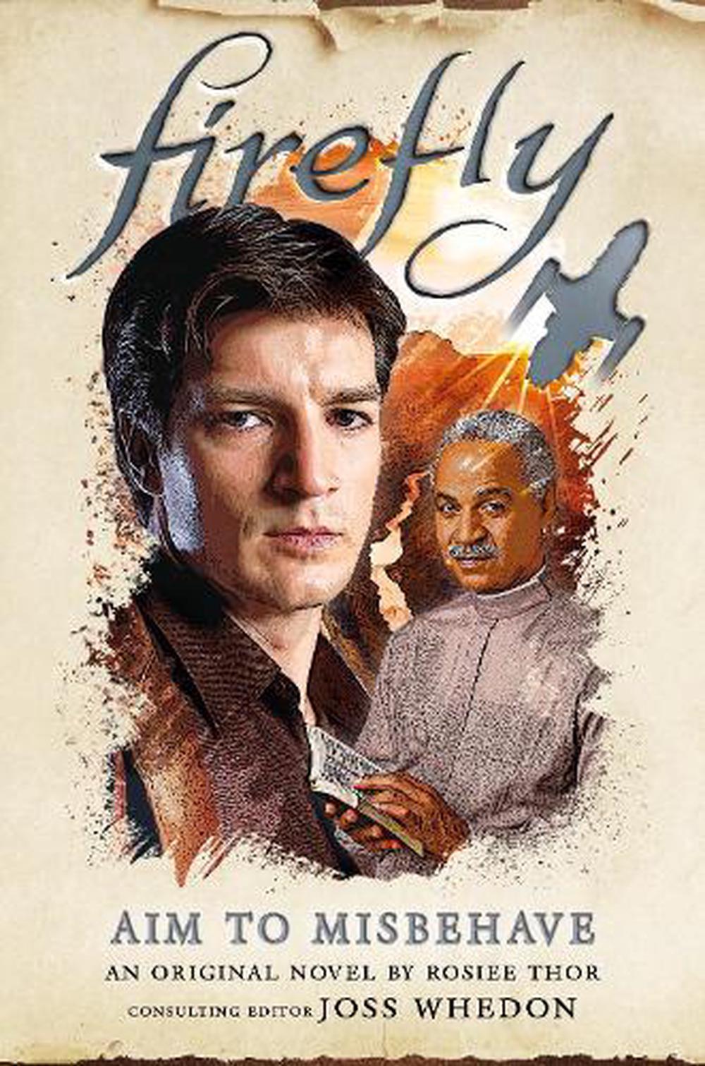 Firefly - Aim to Misbehave by Rosiee Thor Hardcover Book