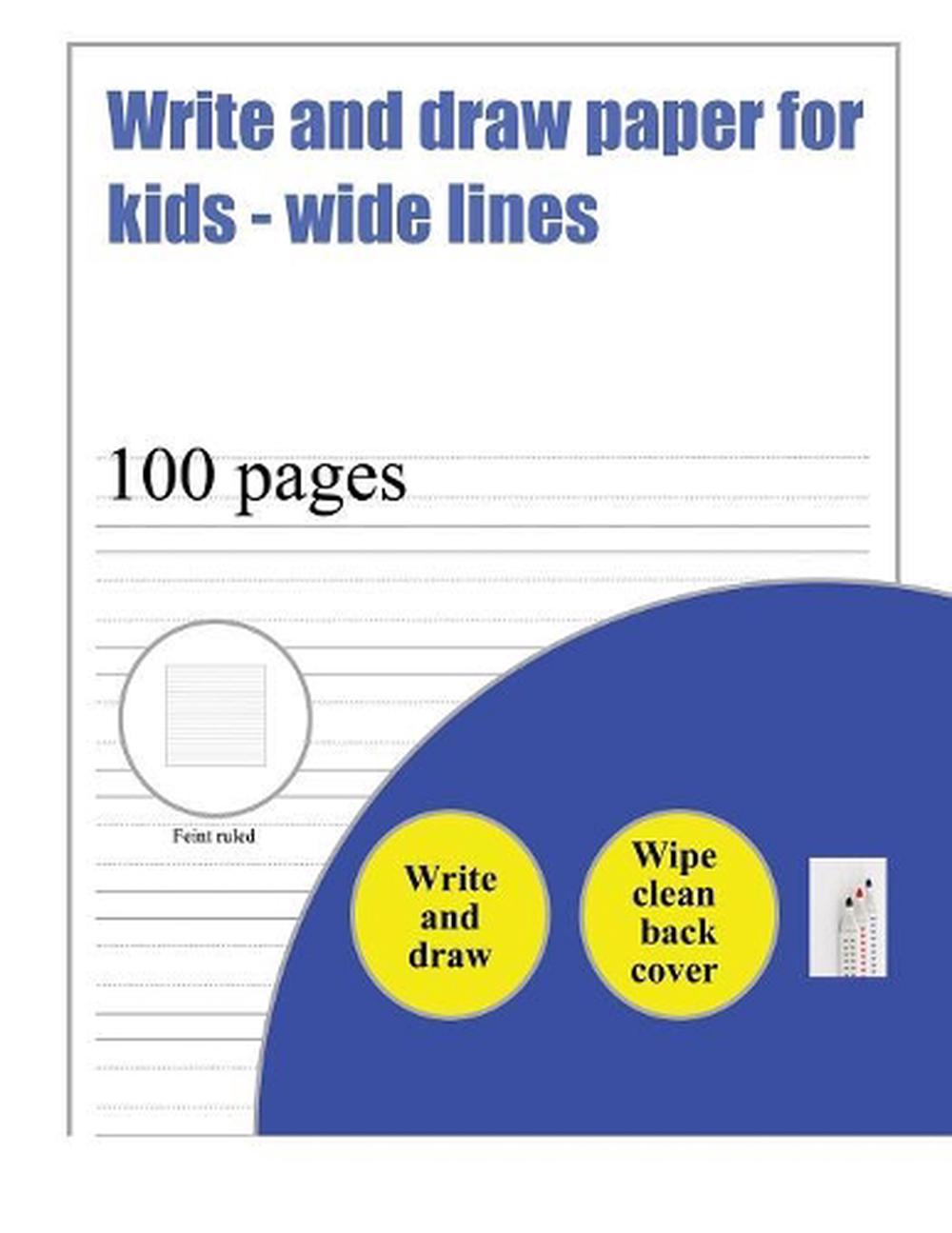 Write and Draw Paper for Kids (Wide Lines) 100 Basic Handwriting