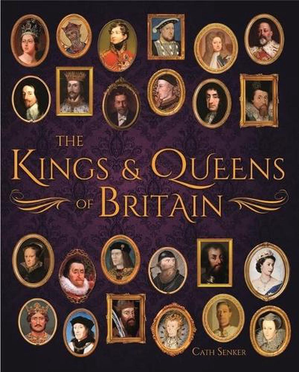 The Kings & Queens of Britain by Cath Senker (English) Hardcover Book
