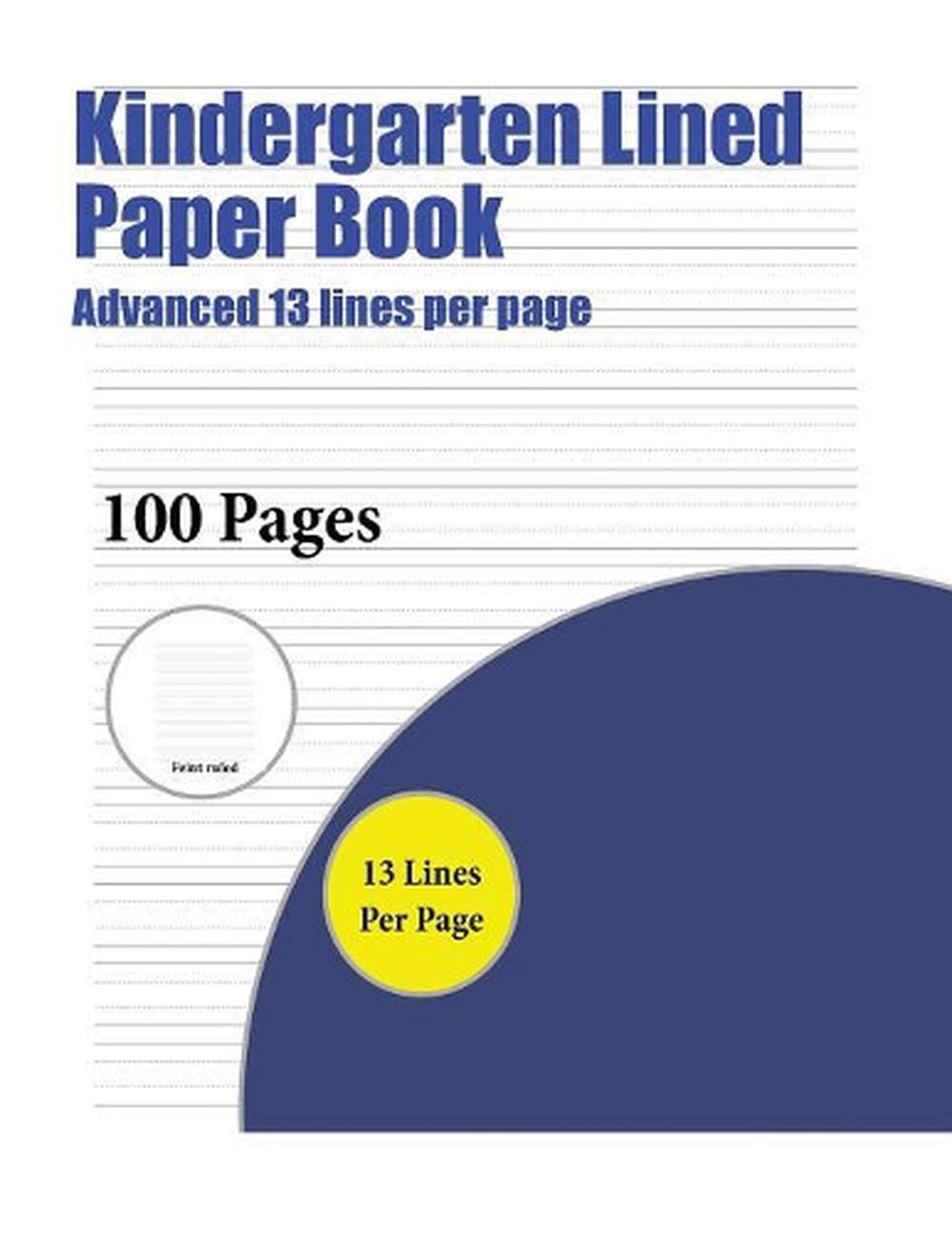 Kindergarten Lined Paper Book (advanced 13 Lines Per Page) A