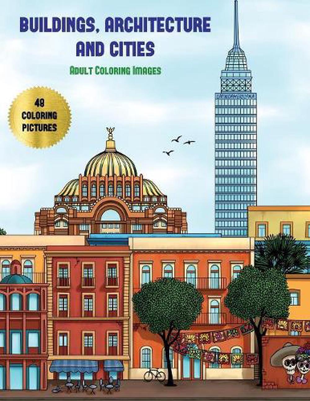 Adult Coloring Images (buildings, Architecture and Cities): Advanced