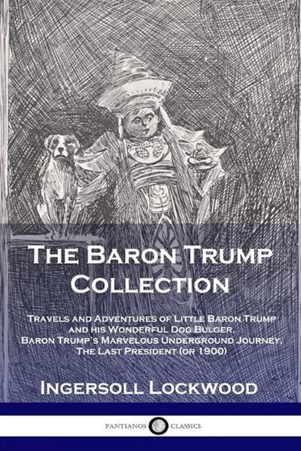 Baron Trump Collection Travels and Adventures of Little Baron Trump