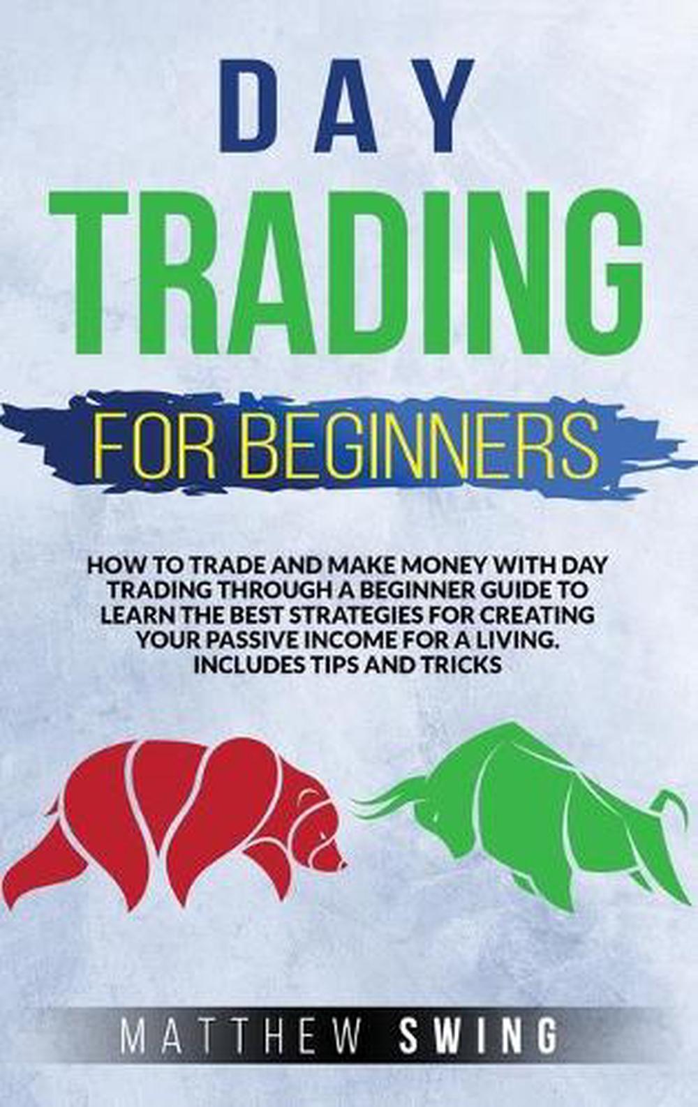 Day Trading for Beginners by Swing Matthew Swing (English