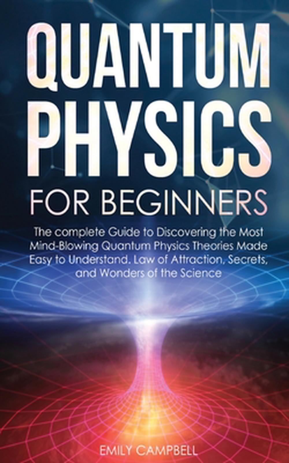 Quantum Physics for Beginners by Campbell Emily Campbell