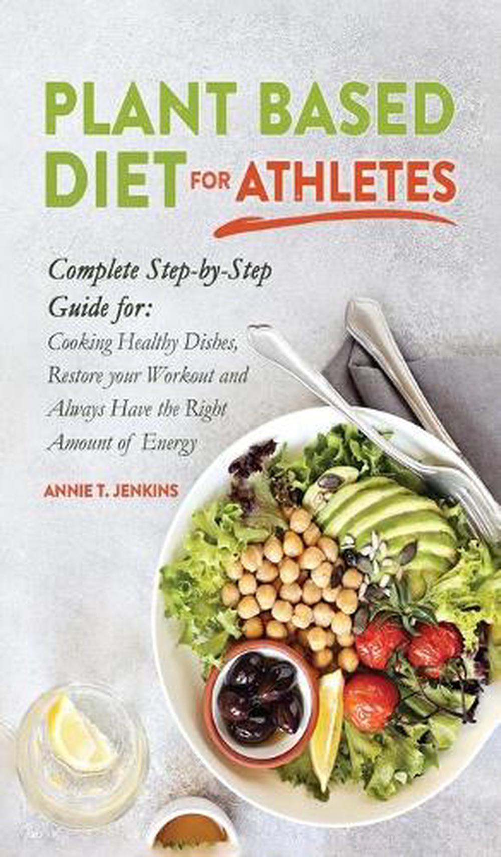 Plant Based Diet for Athletes by Jenkins Annie T. Jenkins