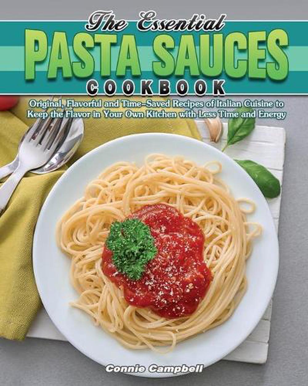Essential Pasta Sauces Cookbook by Connie Campbell Paperback Book Free