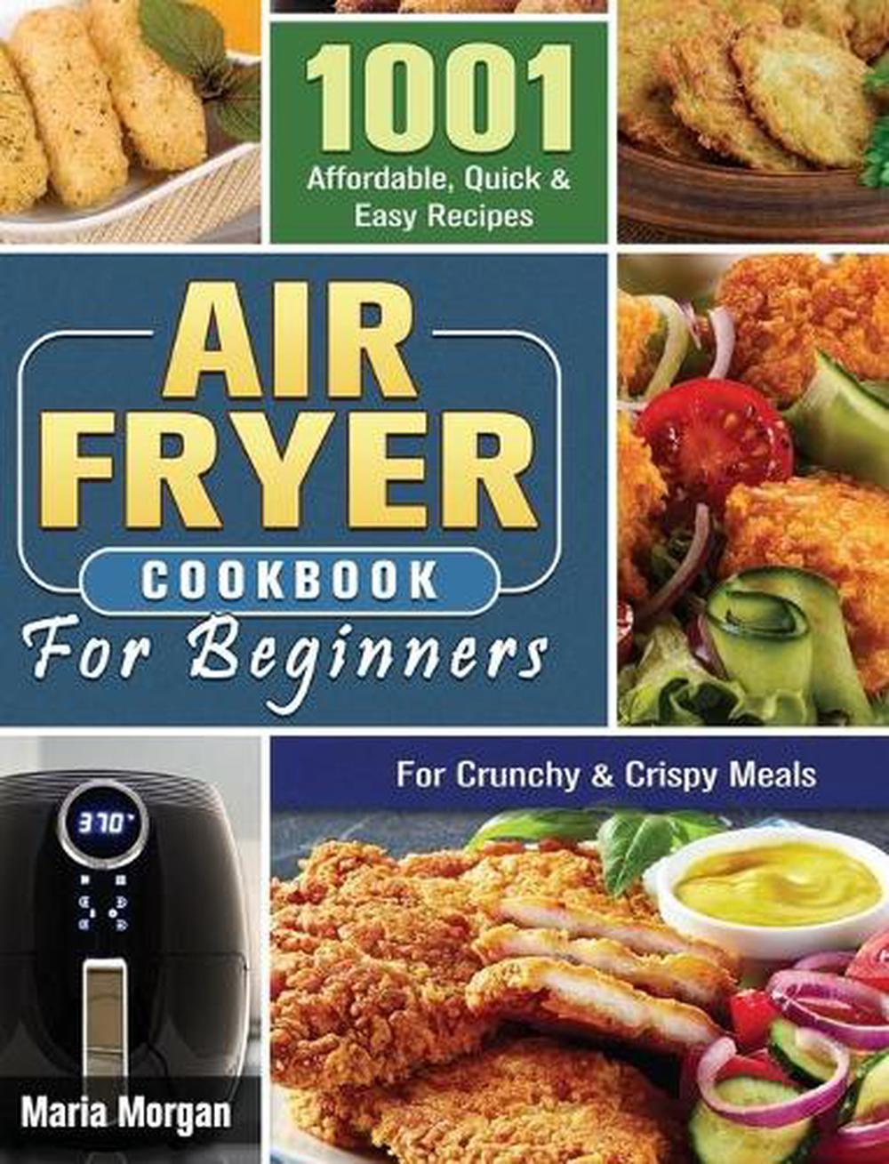 Air Fryer Cookbook for Beginners by Maria Morgan Hardcover Book Free ...