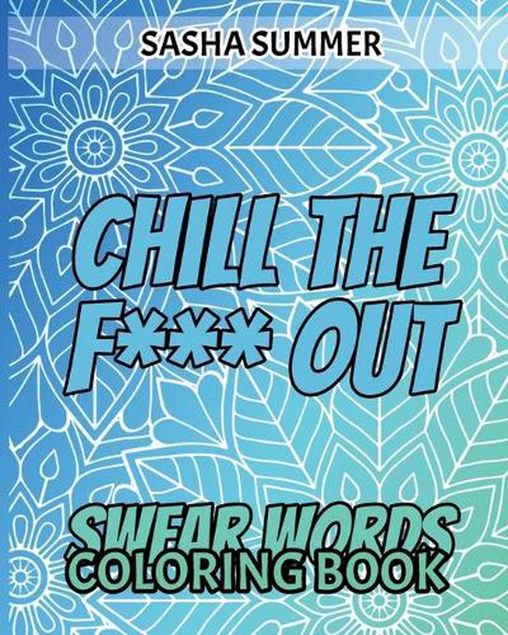 Chill The F Out By Sasha Summers Paperback Book Free Shipping