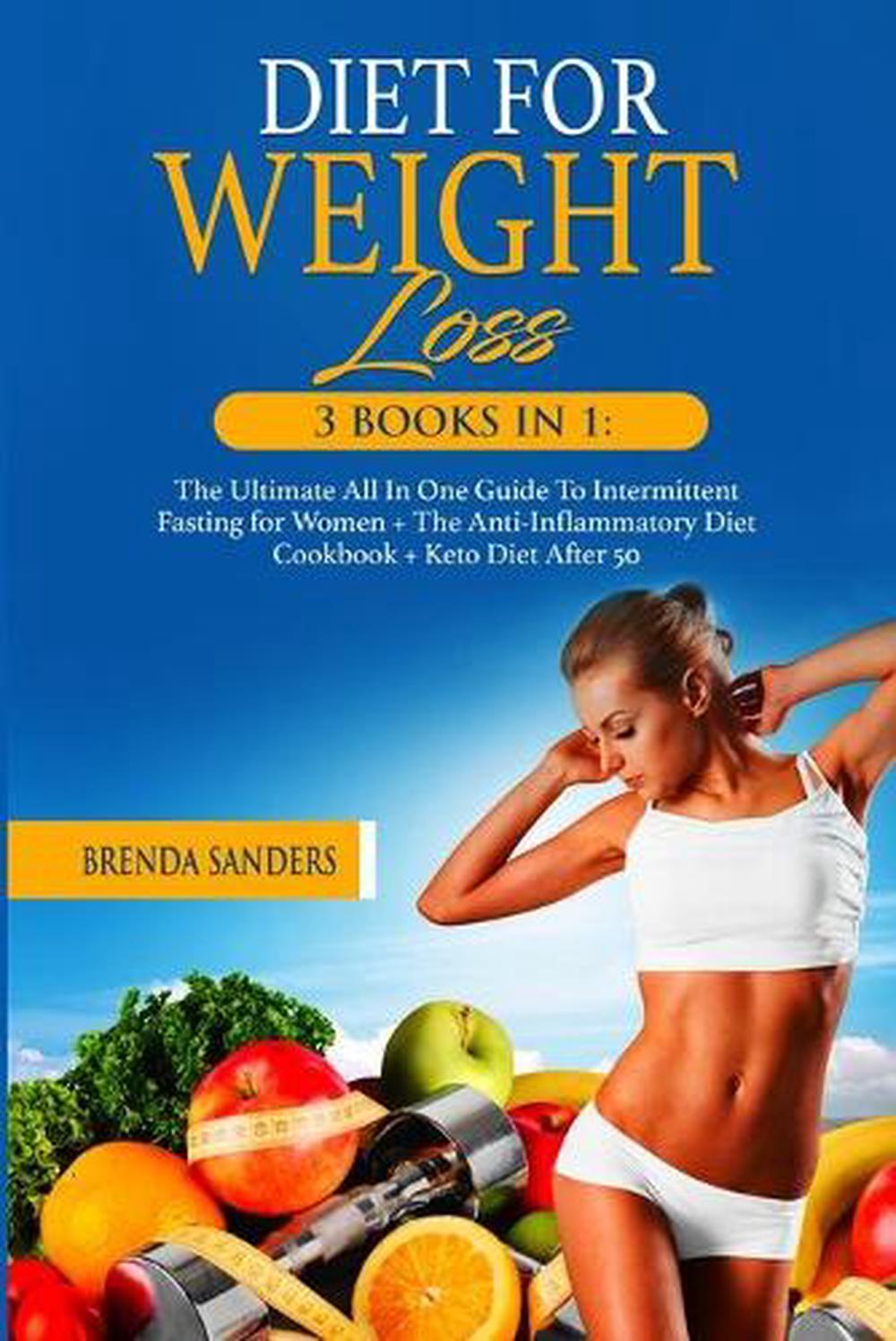 Diet for Weight Loss: 3 BOOKS in 1: the Ultimate All in One Guide to